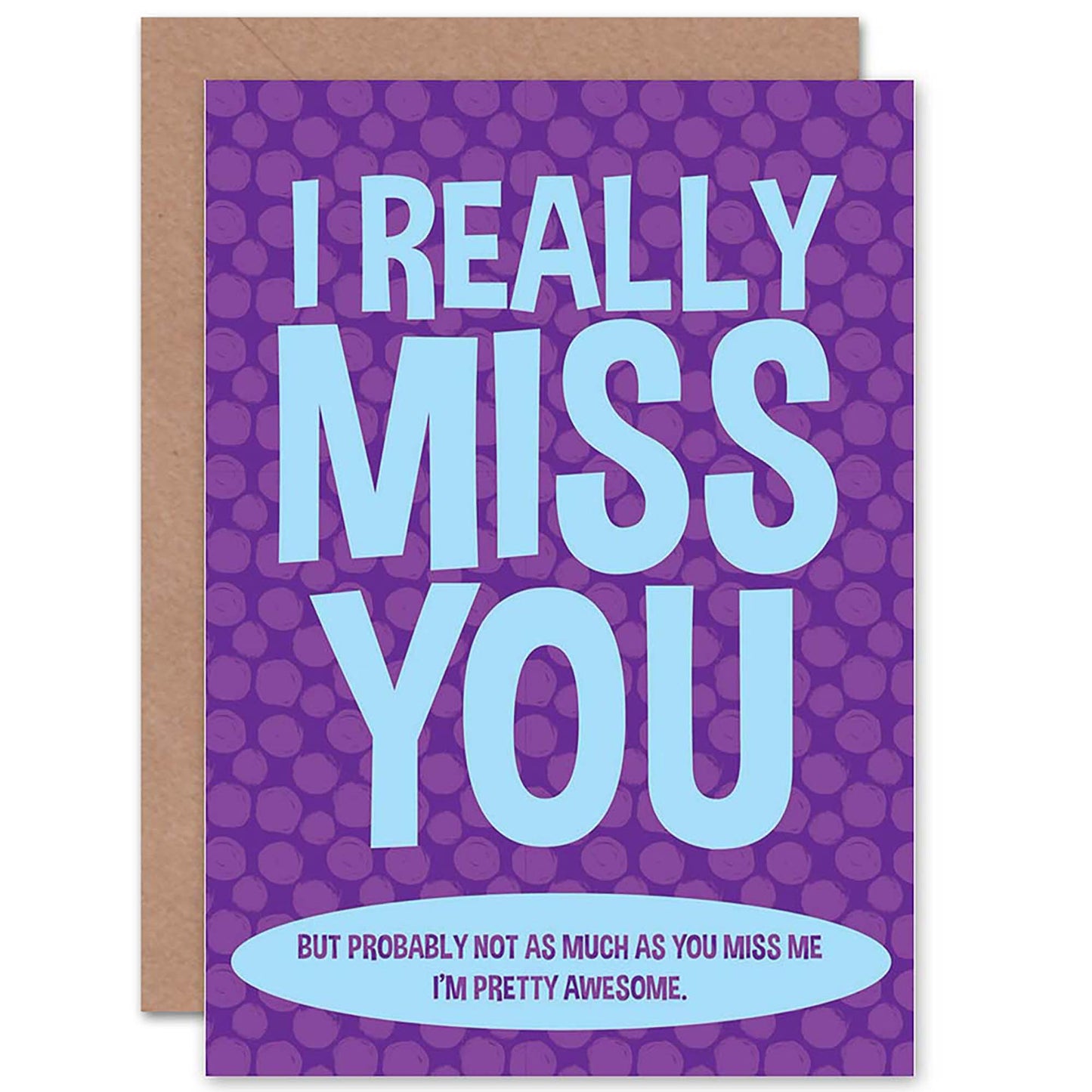 Really Miss You Joke Vanity Funny Friendship Card