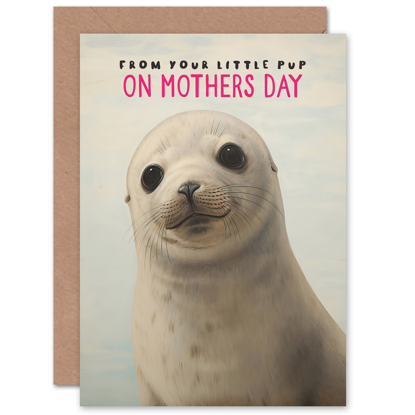 Mothers Day Your Little Pup Inside Seal Mother's day Card