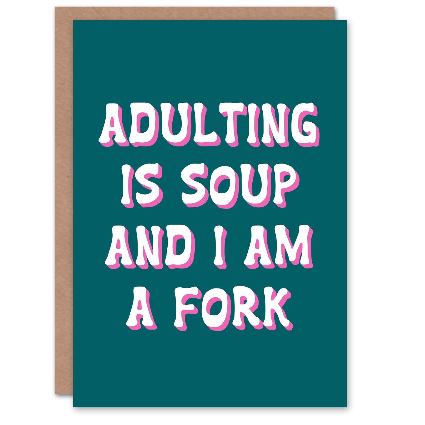 Adulting Is Soup And I A Am Fork Teal Blue Funny Birthday Greeting Card
