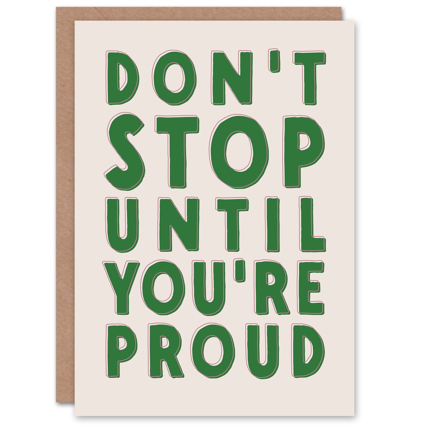 Don't Stop Until You Are Proud Simple Motivational Greeting Card