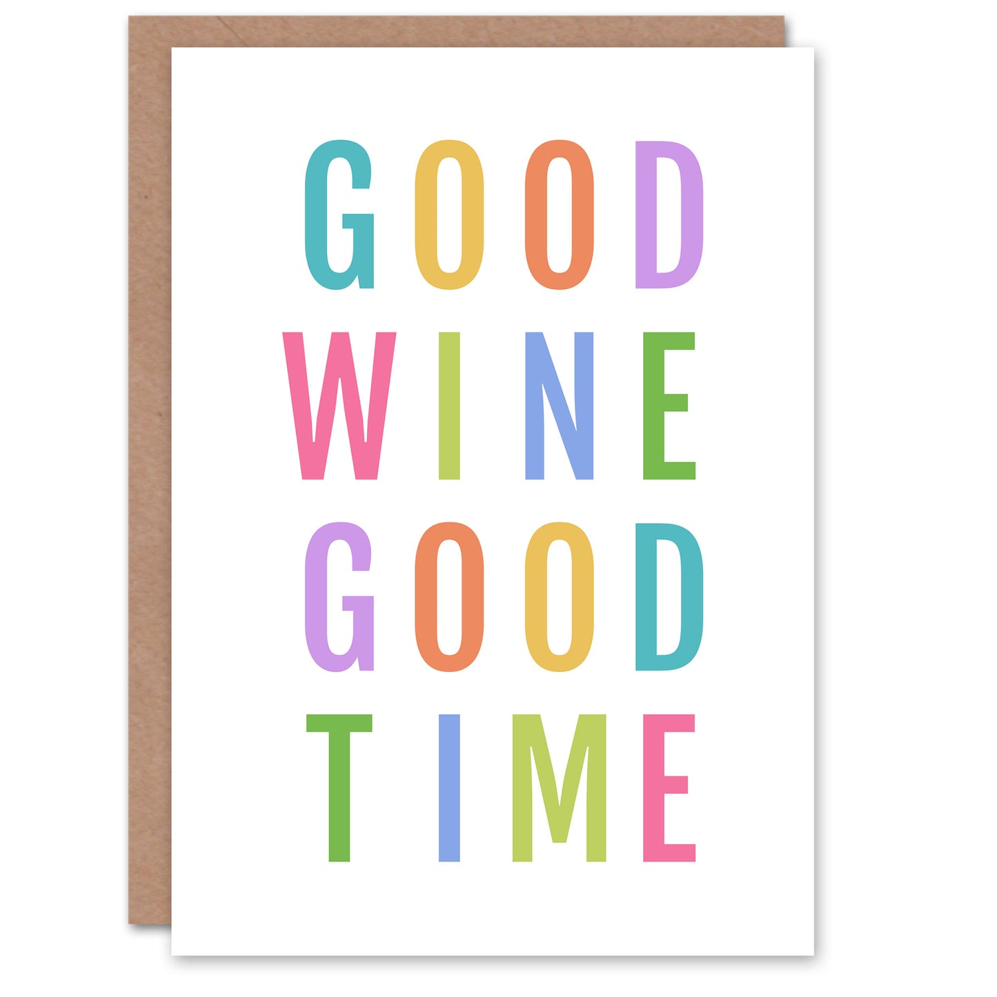 Good Wine Good Time Colourful Fun Cheeky Birthday Greeting Card