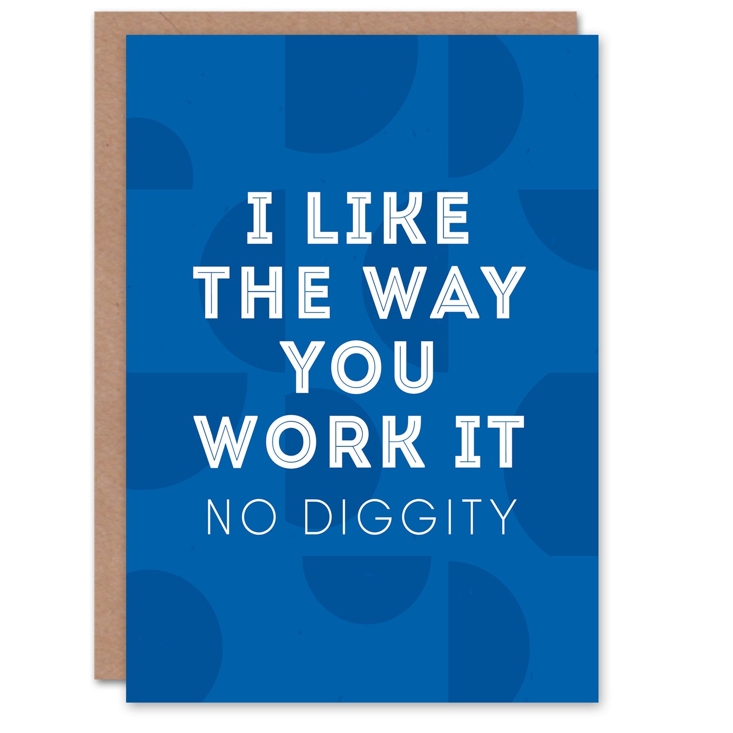 I Like The Way You Work It Modern Blue Cheeky Greeting Card