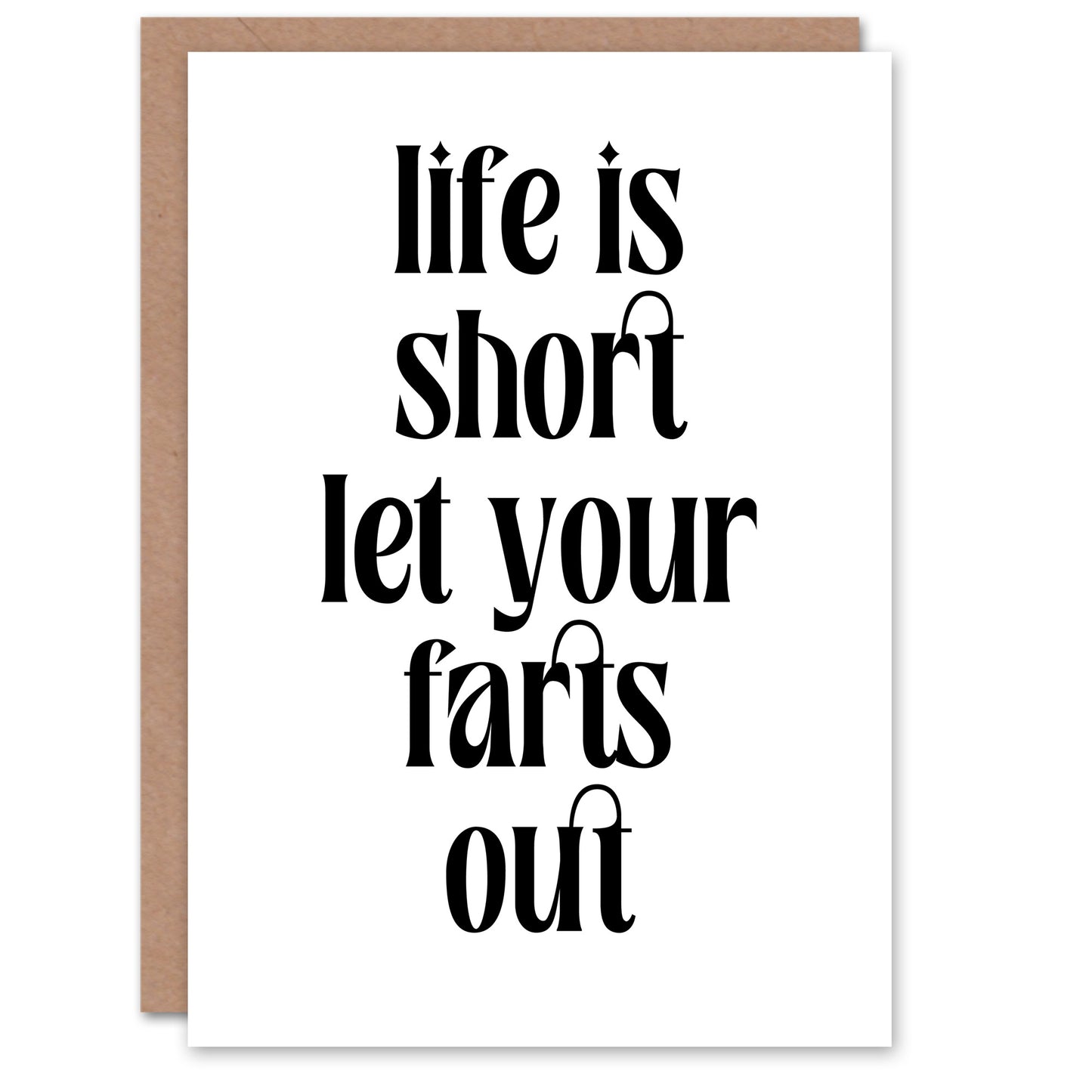 Life Is Short Let Your Farts Out Modern Funny Greeting Card