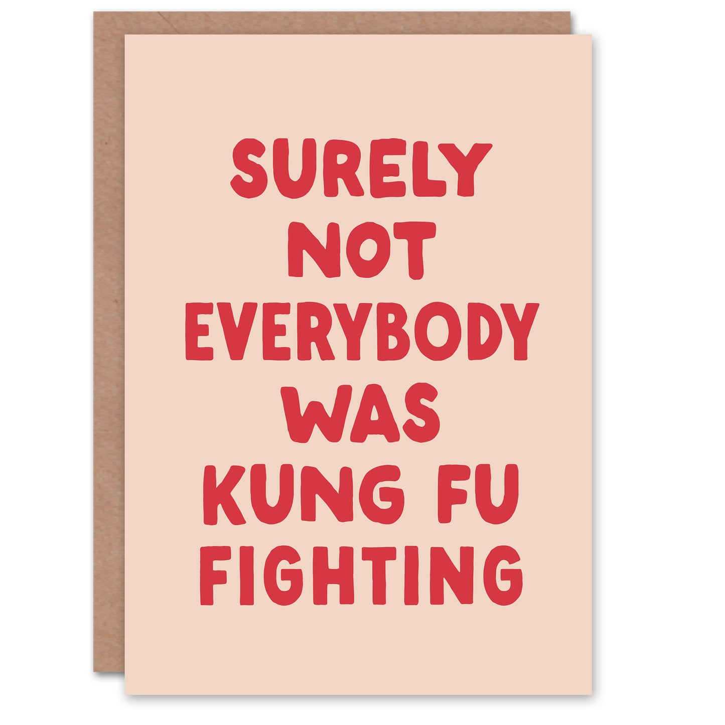 Surely Not Everybody Kung Fu Fighting Pink Funny Greeting Card