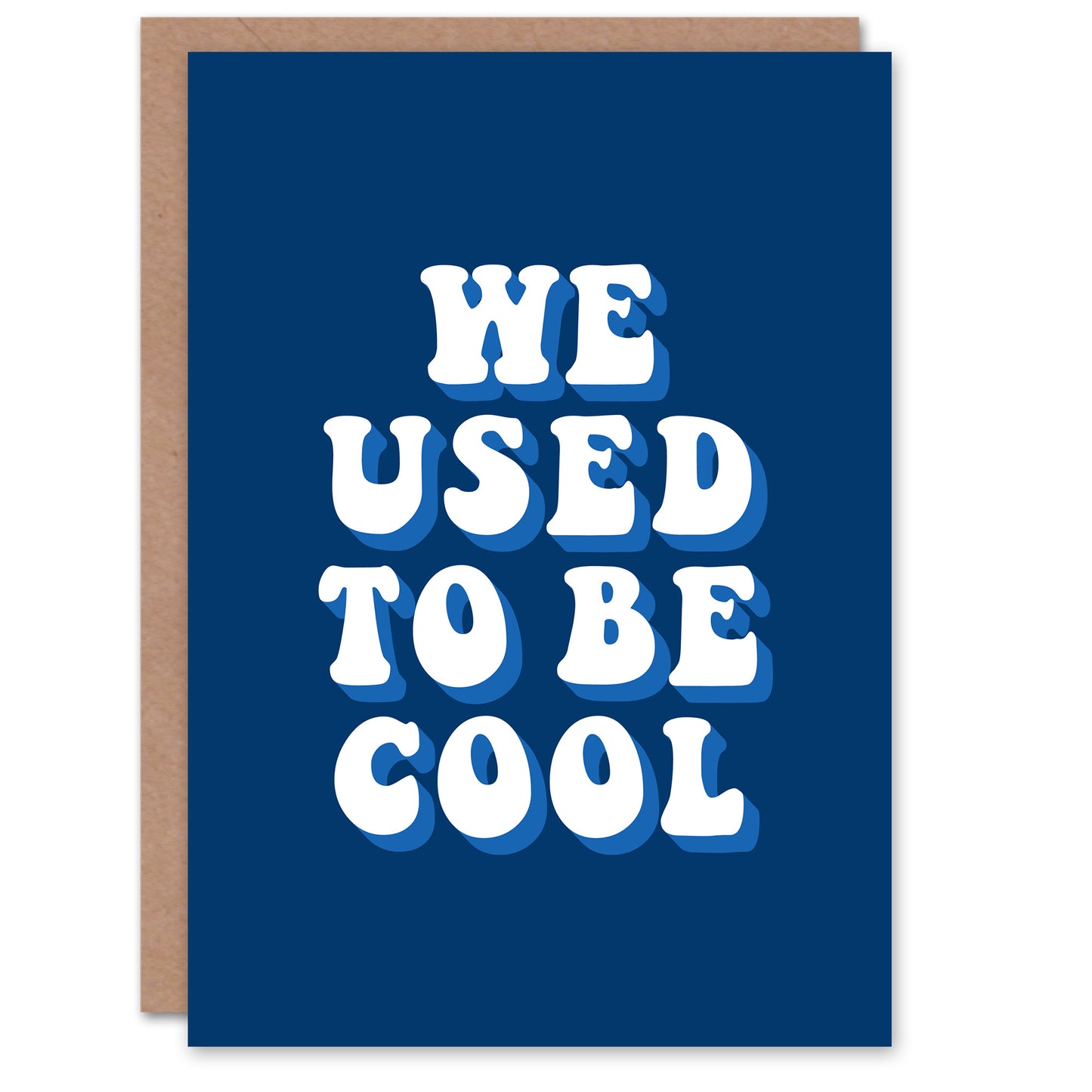 We Used To Be Cool Retro Blue Funny Cheeky Birthday Greeting Card