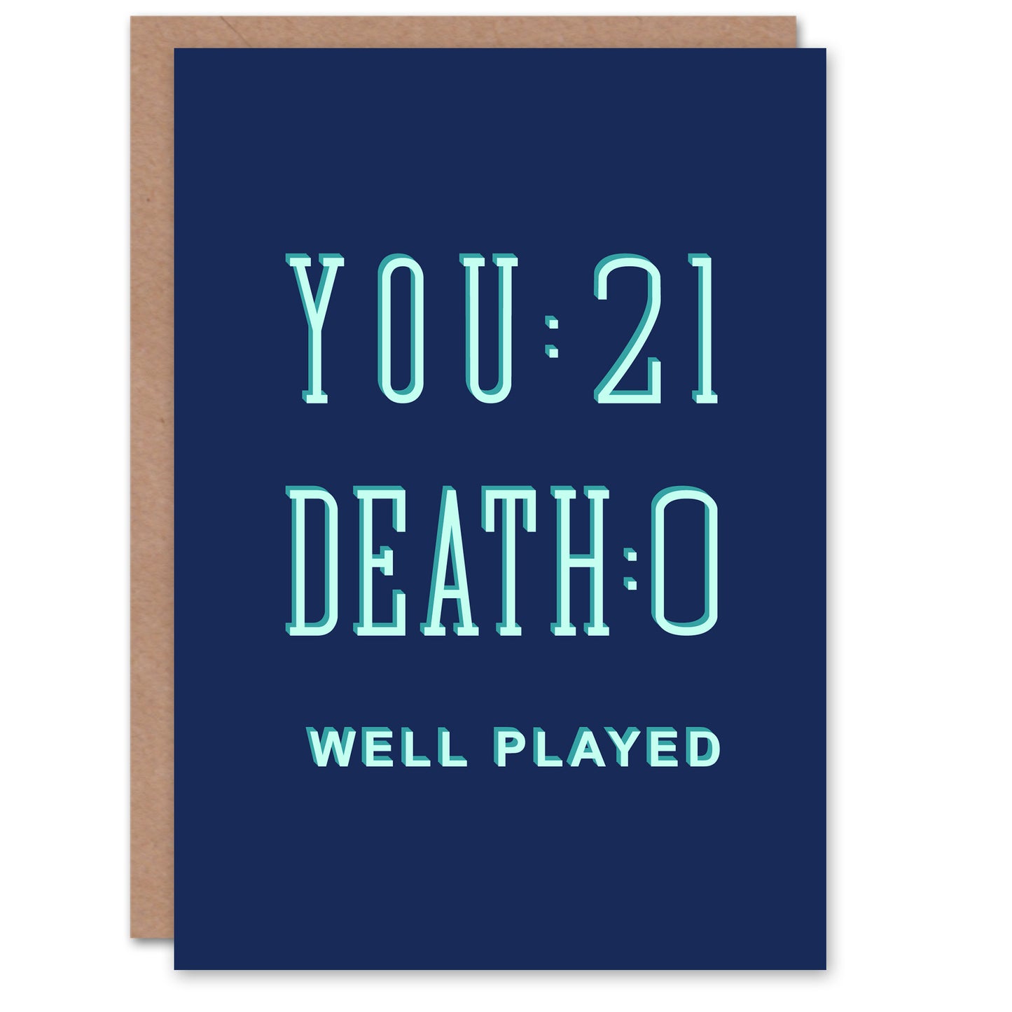 You 21 Death 0 Well Played Funny Scorecard Birthday Card