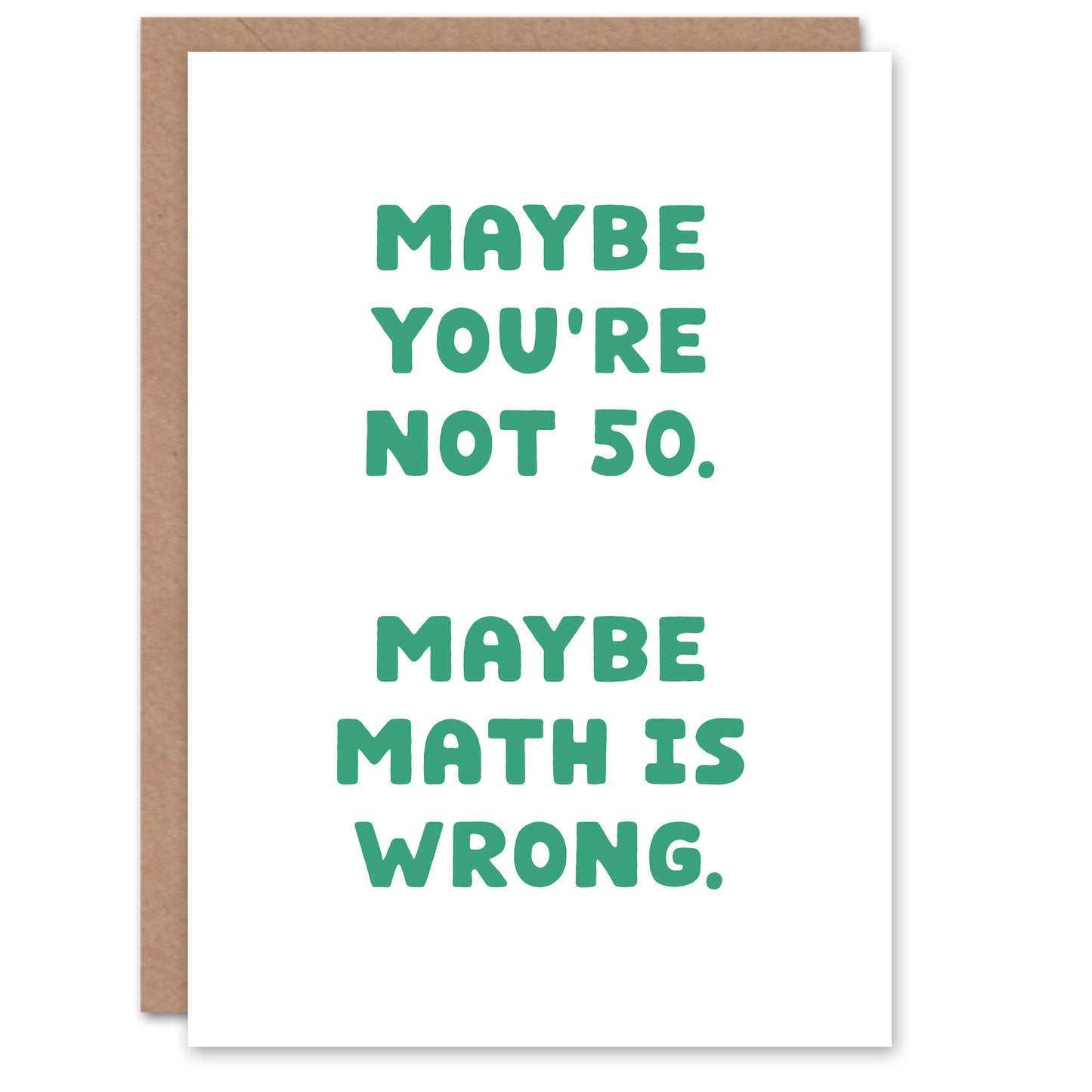 50 Years Old Maybe Math Is Wrong Cheeky Funny Birthday Card