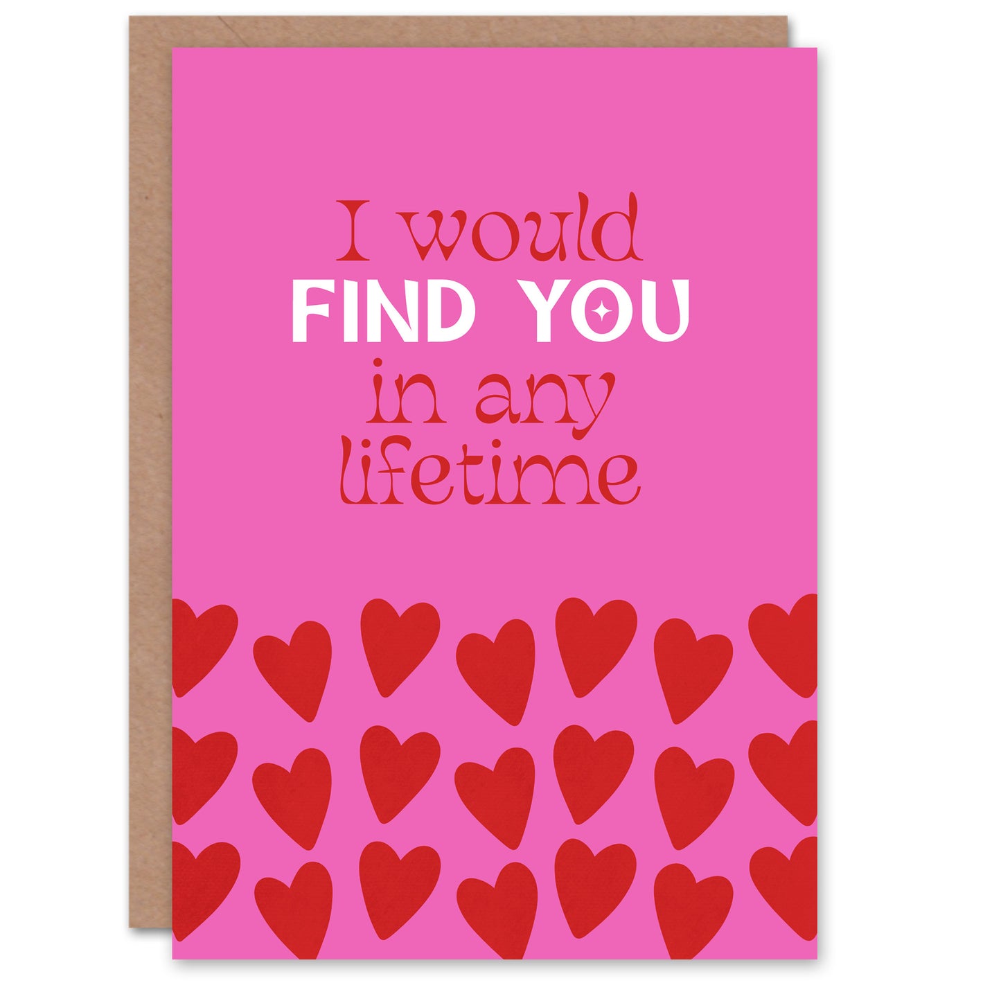 I Would Find You In Any Lifetime Love Romance Valentine's Day Card