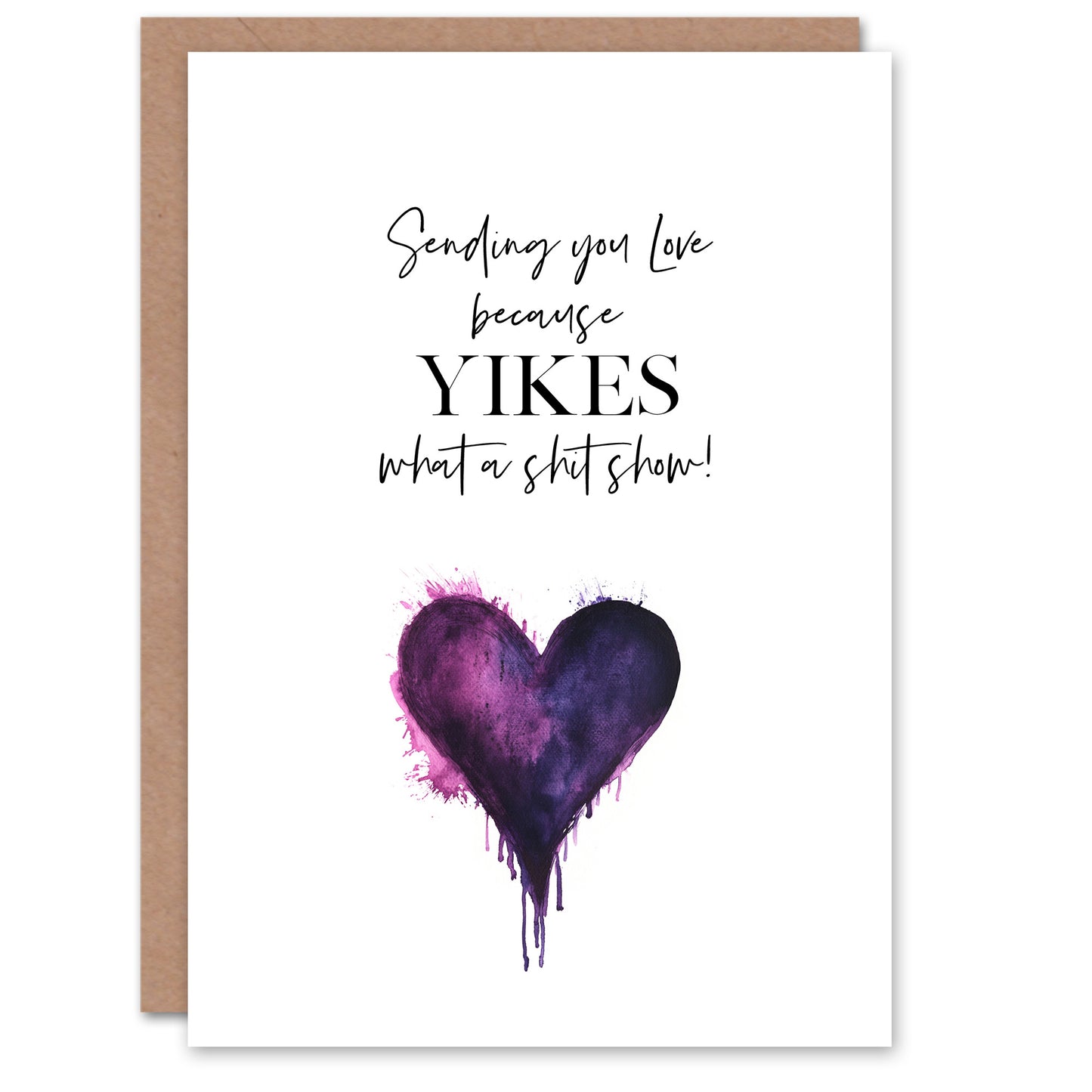 What a Sh*t Show Sending Love Funny Sympathy Good Luck Card