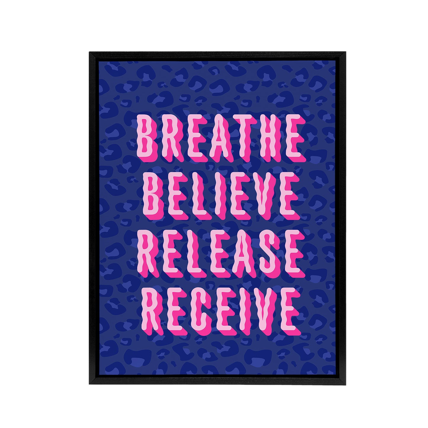 Breathe Believe Release Receive Cheetah Print Framed Canvas Art Print