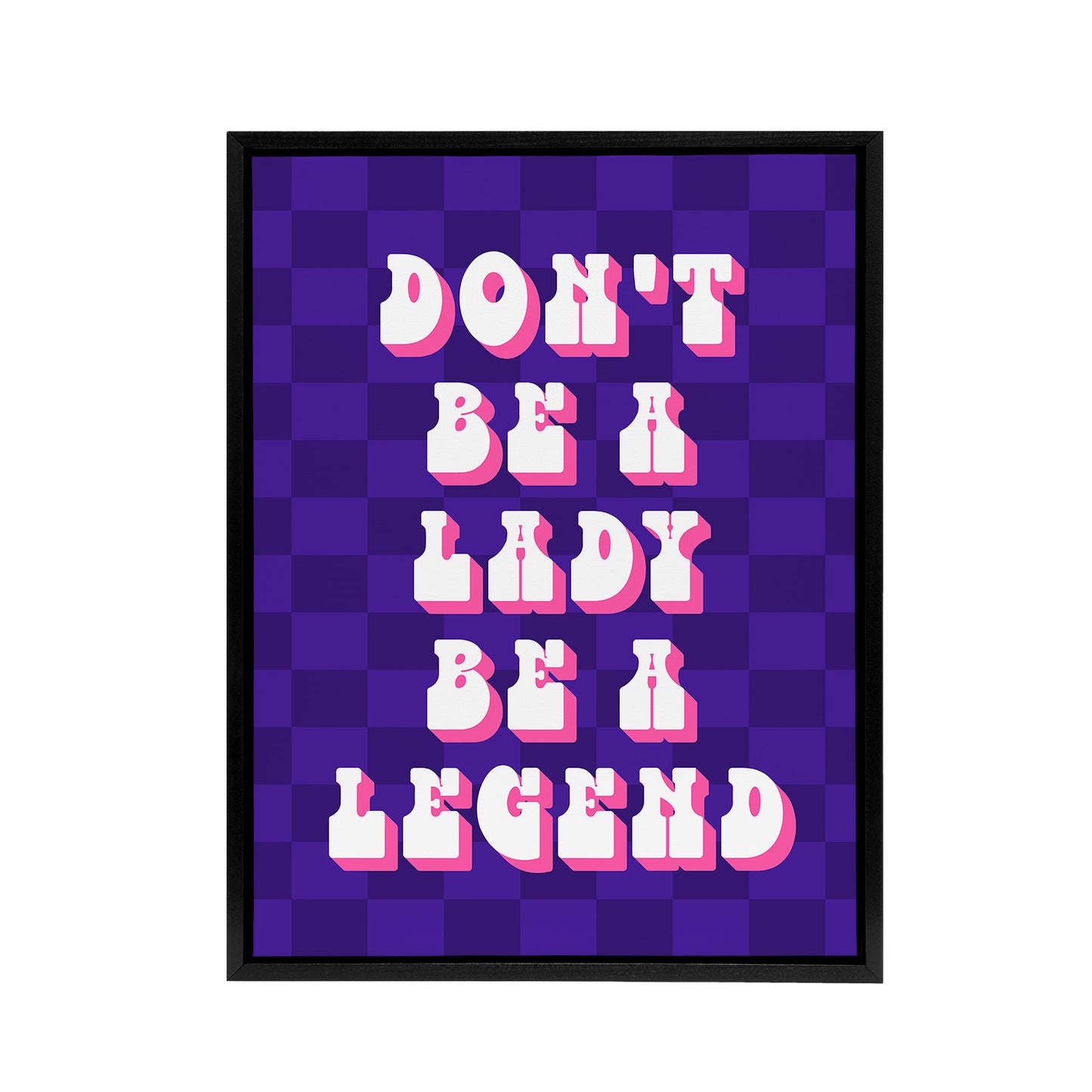 Be A Legend Not A Lady Retro Purple Pink Funny Framed Canvas Art Print