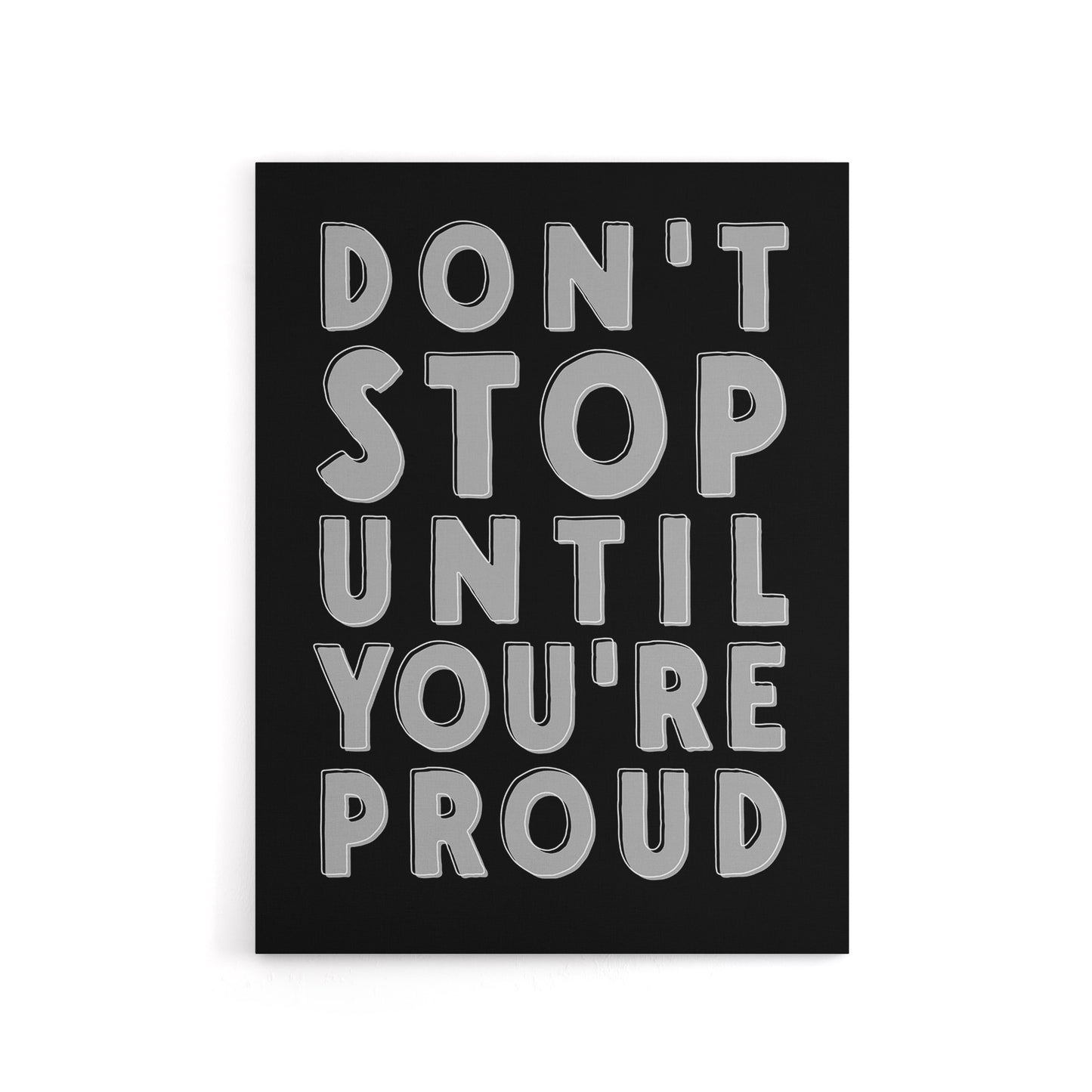 Don't Stop Until You Are Proud Bold Motivational Canvas Wall Art Print