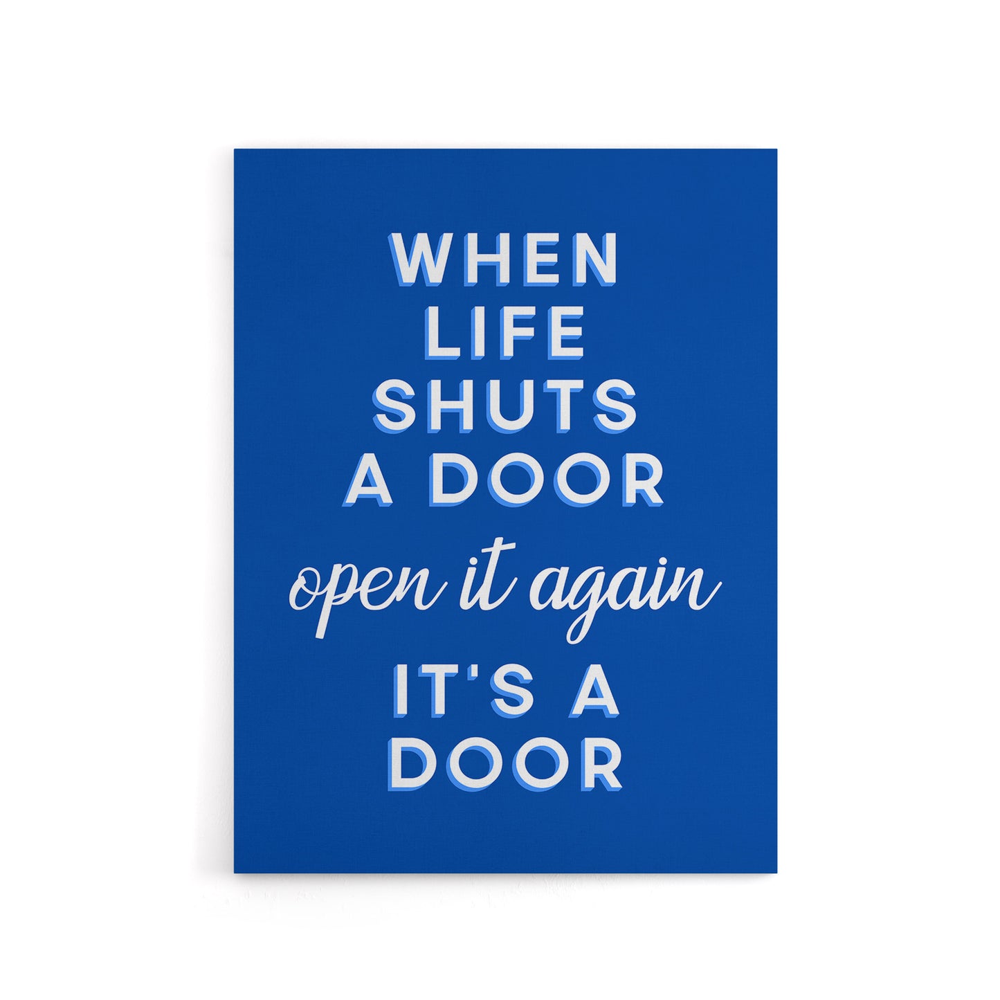 When Life Shuts A Door Open It Again Blue Funny Canvas Wall Art Print