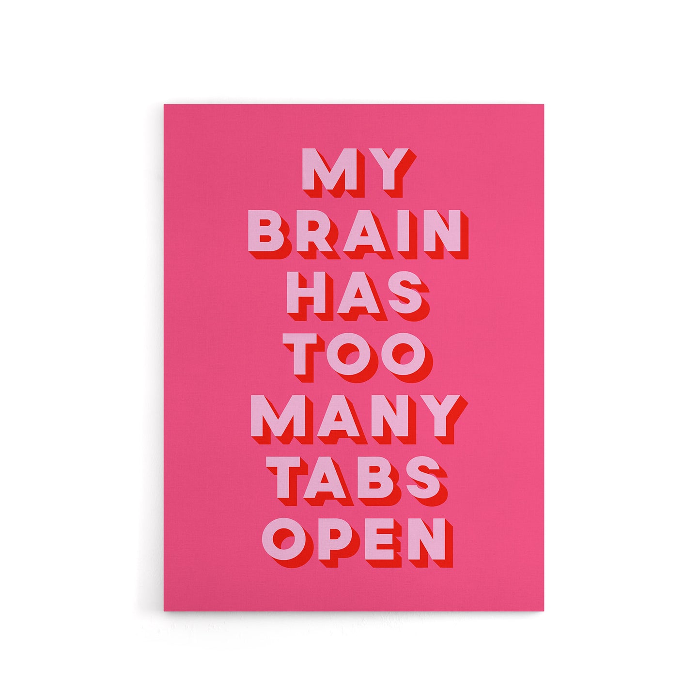 My Brain Has Too Many Tabs Open Pink Funny Canvas Wall Art Print