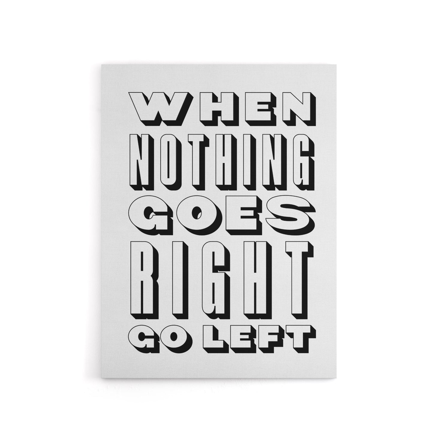 Nothing Goes Right Go Left Simple Motivational Canvas Wall Art Print