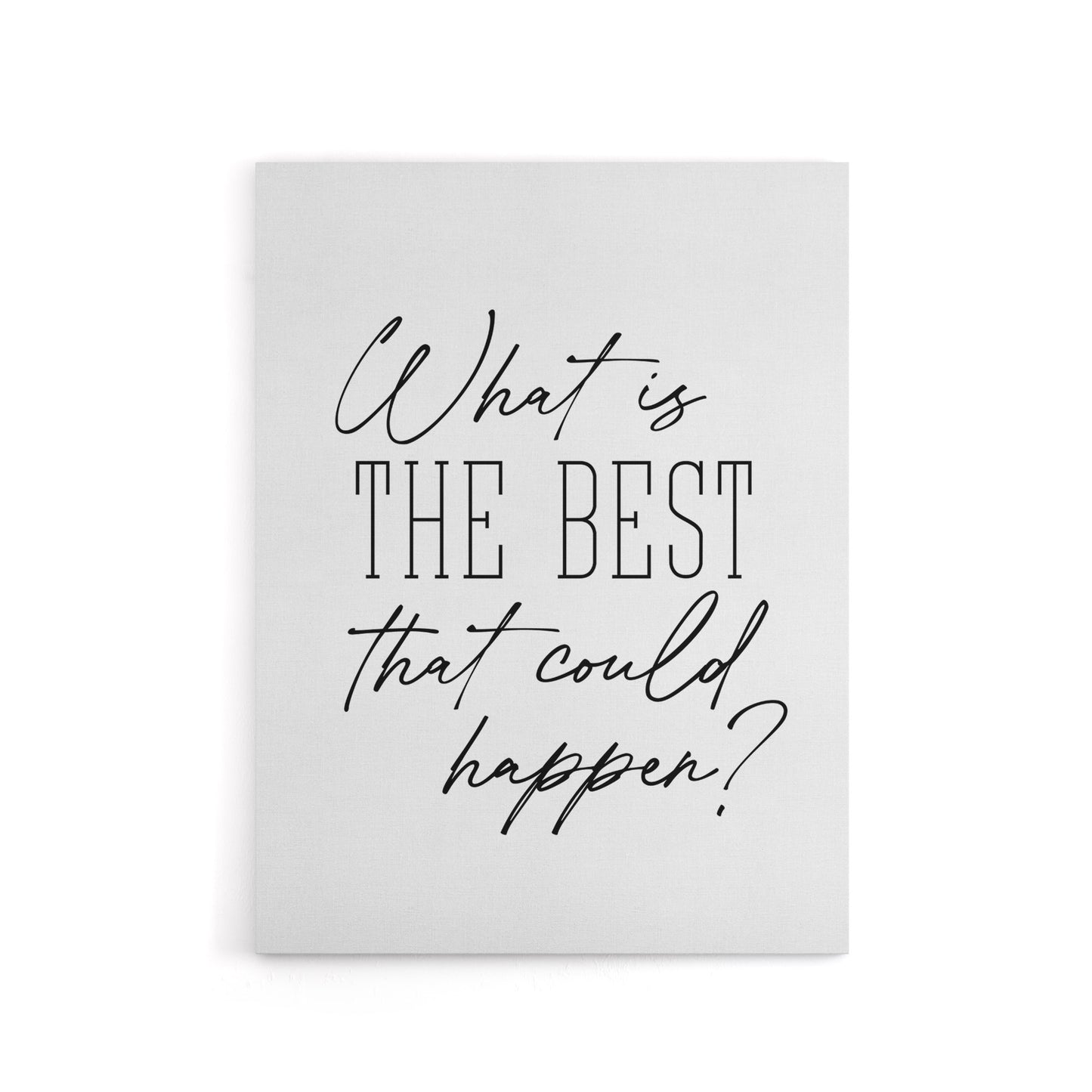 What Is The Best That Could Happen Modern Simple Canvas Wall Art Print