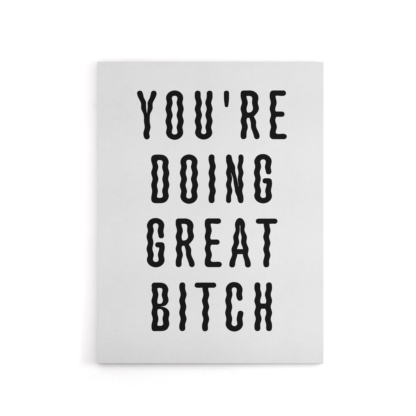 You Are Doing Great B*tch Funny Bold Motivational Canvas Wall Art Print