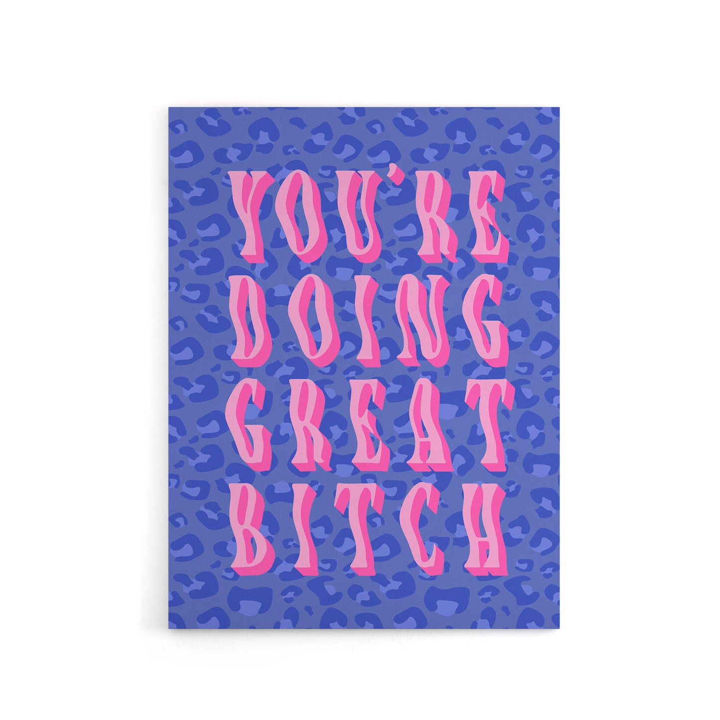 Doing Great B*tch Pink Blue Cheetah Print Funny Canvas Wall Art Print