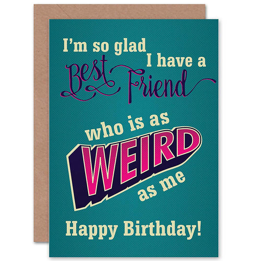Best Friend Weird As Me Fun Bold Bestie Birthday Card