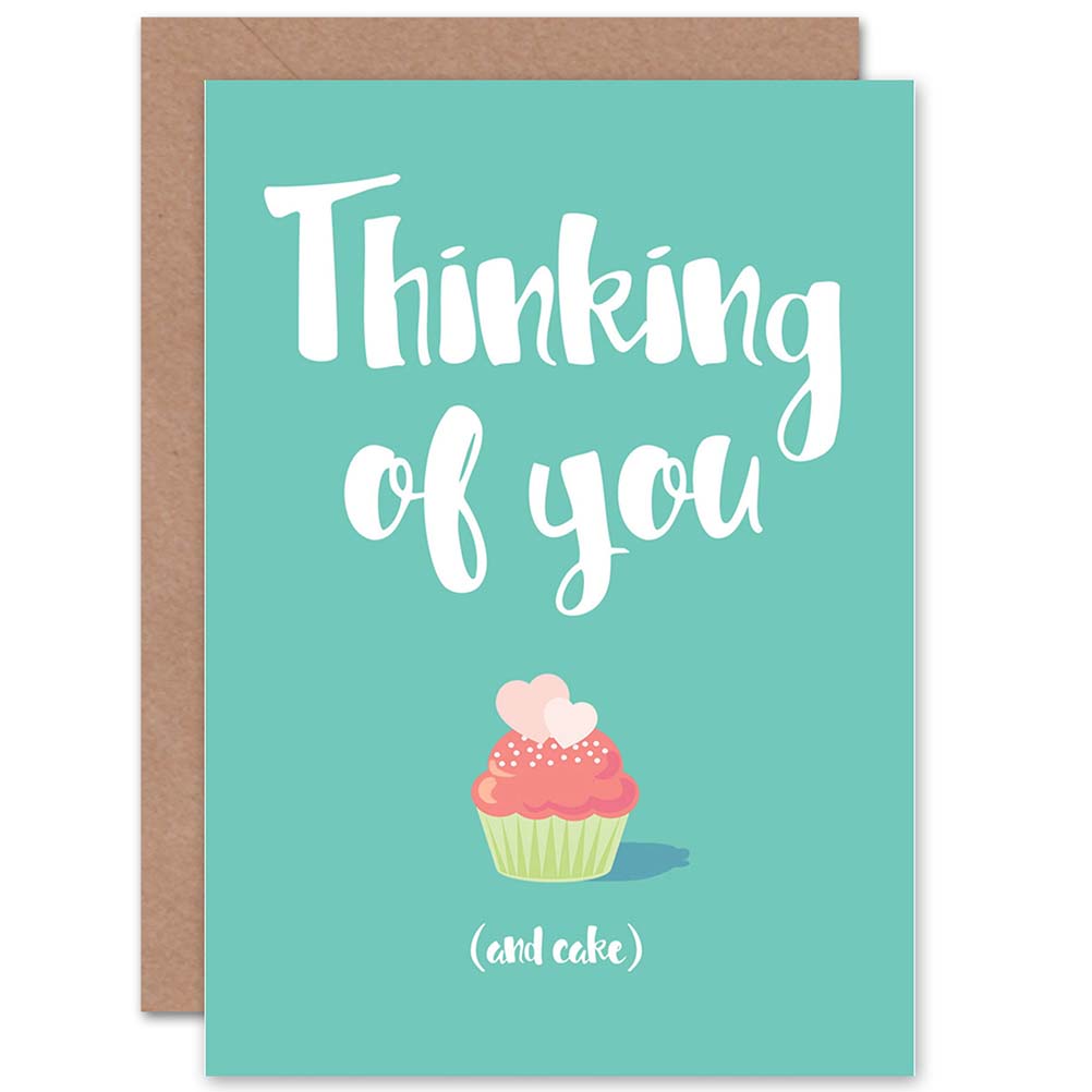Thinking Of You And Cake Funny Cheeky Friendship Card