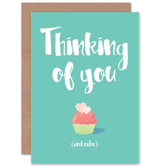 Thinking Of You And Cake Funny Cheeky Friendship Card