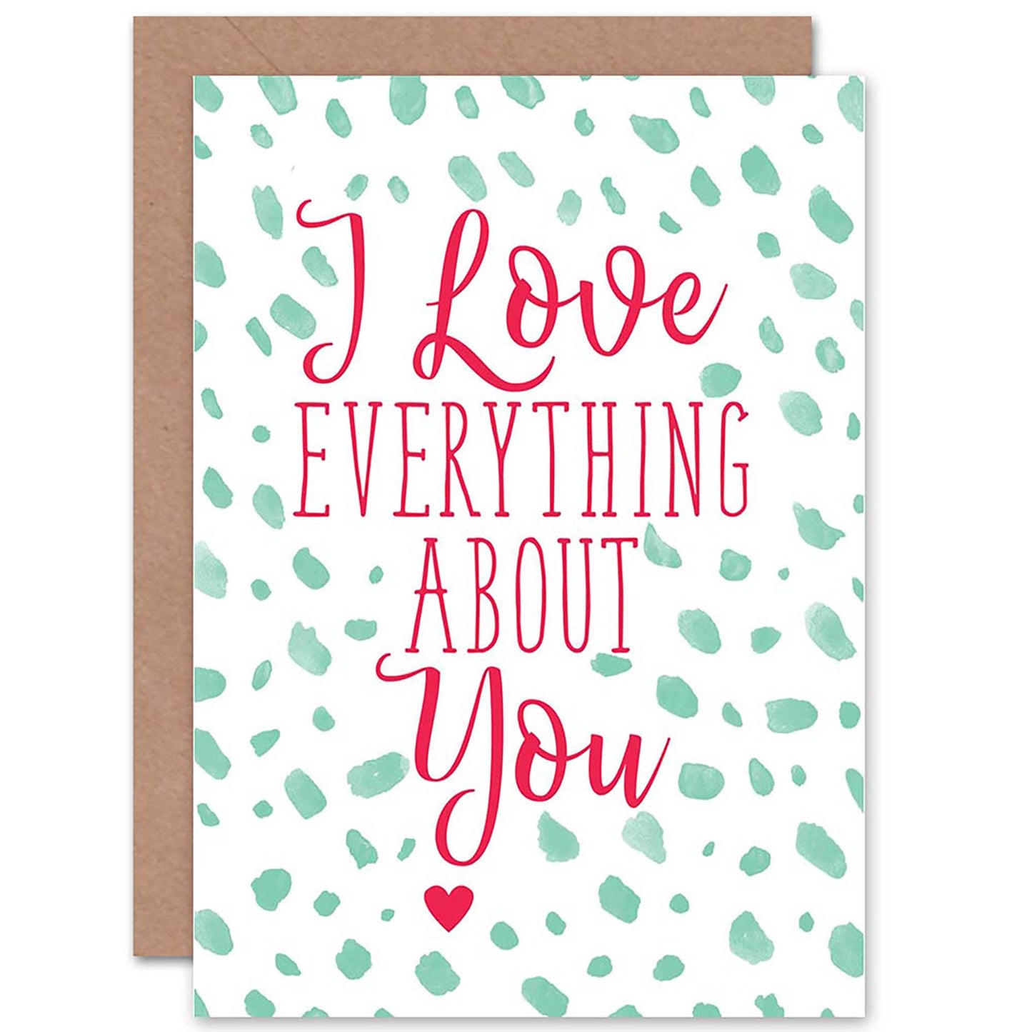 Love Everything About You Romance Romantic Card