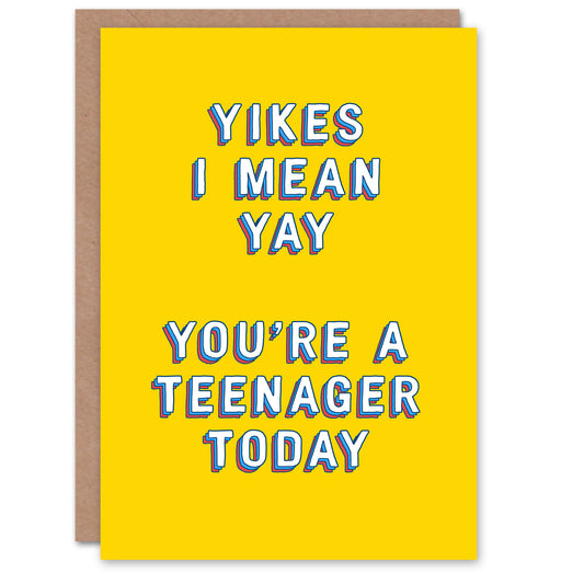 Yikes Yay Teenager Today Age 13 Teen Birthday Card
