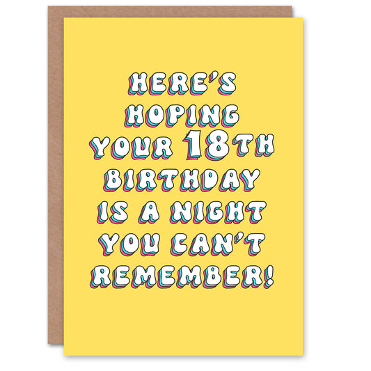 18th Hoping is a Night you can't Remember Teen Birthday Card
