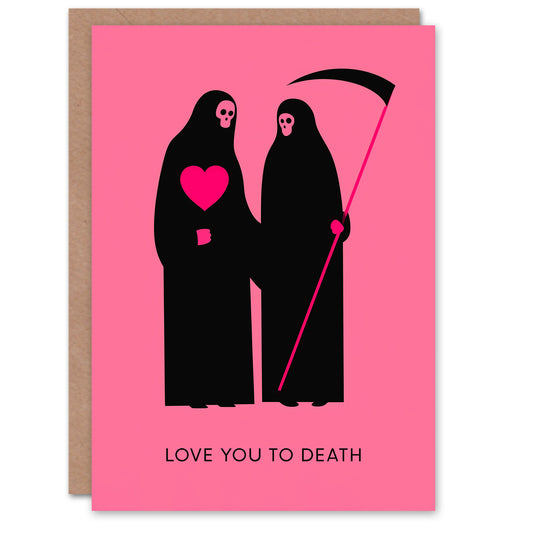 Love You To Death Grim Reaper Romantic Funny Valentine's Day Card