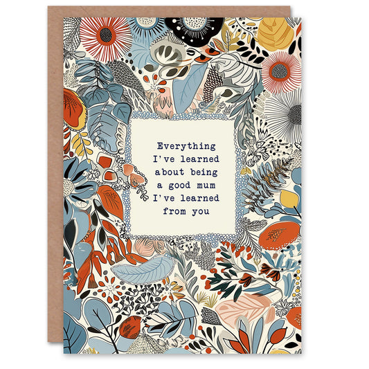 Mothers Day Everything Learned from You Mother's day Card