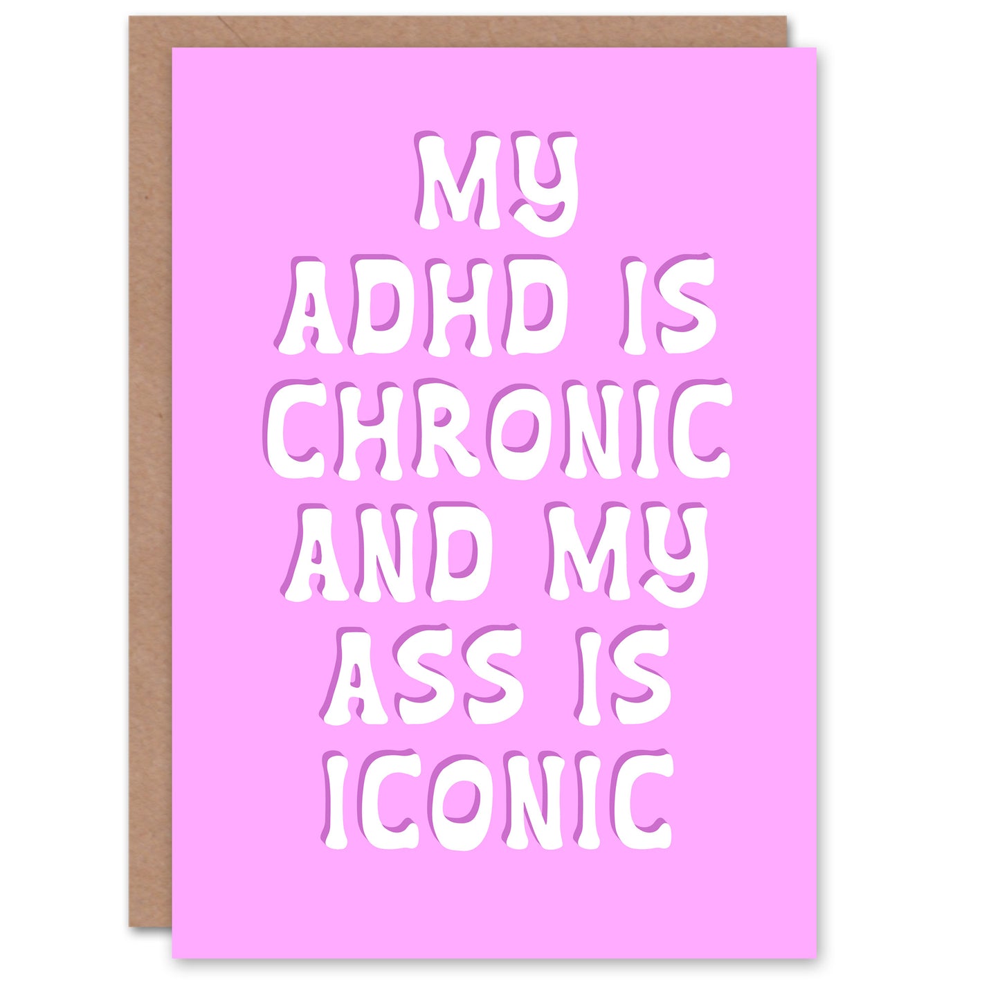 ADHD Chronic Ass Iconic Pink Funny Cheeky Birthday Greeting Card