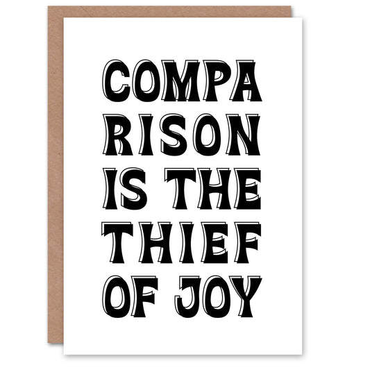 Comparison Is The Thief Of Joy Black White Bold Greeting Card