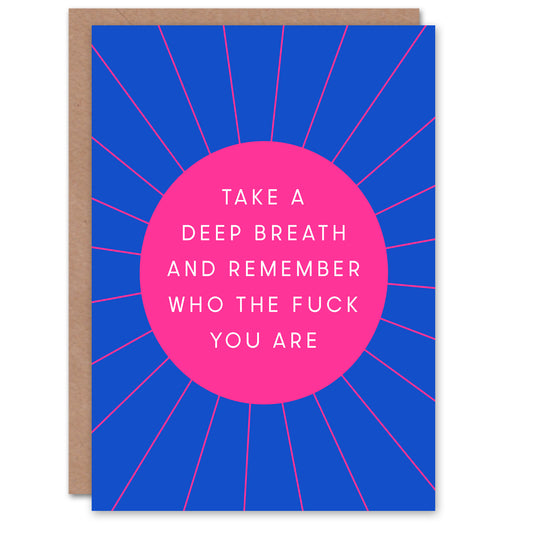 Deep Breath Remember Who You Are Pink Sun Greeting Card