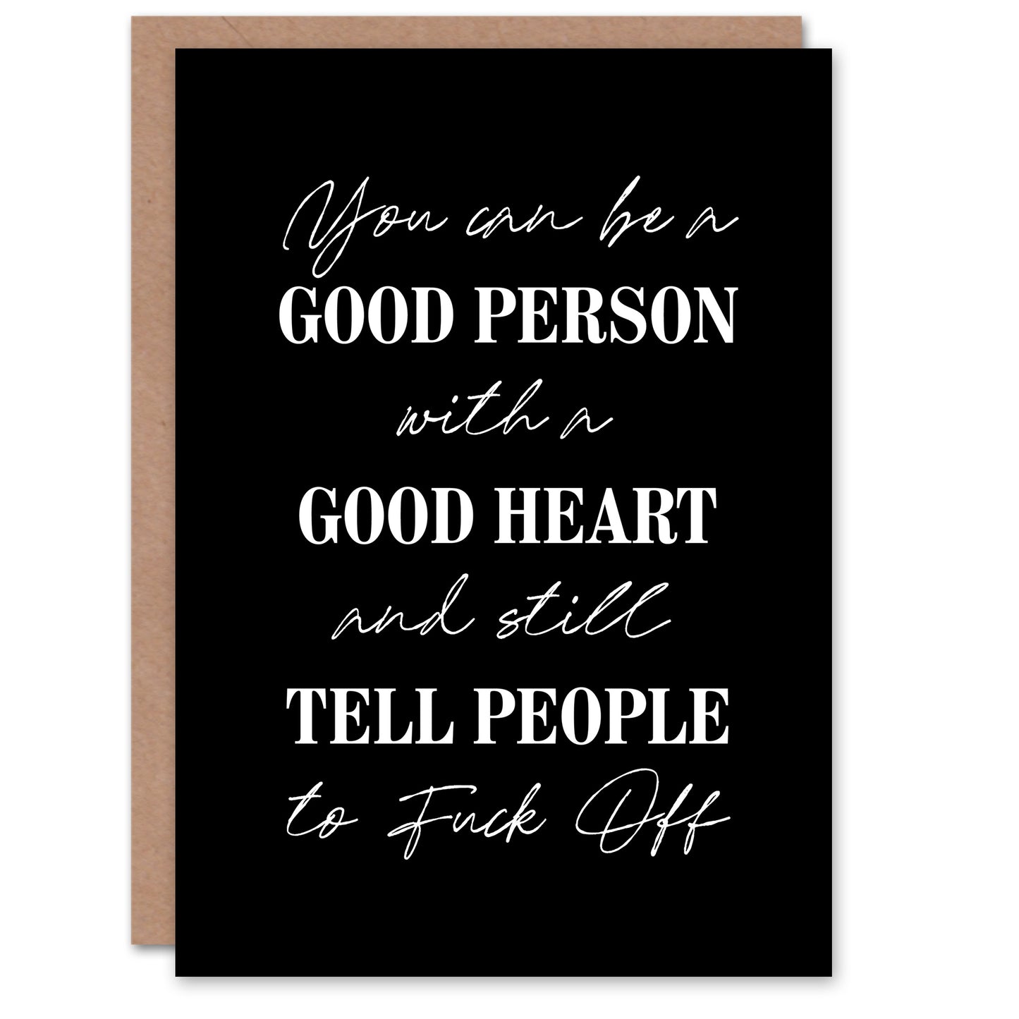 Good Person With A Good Heart Funny Cheeky Greeting Card