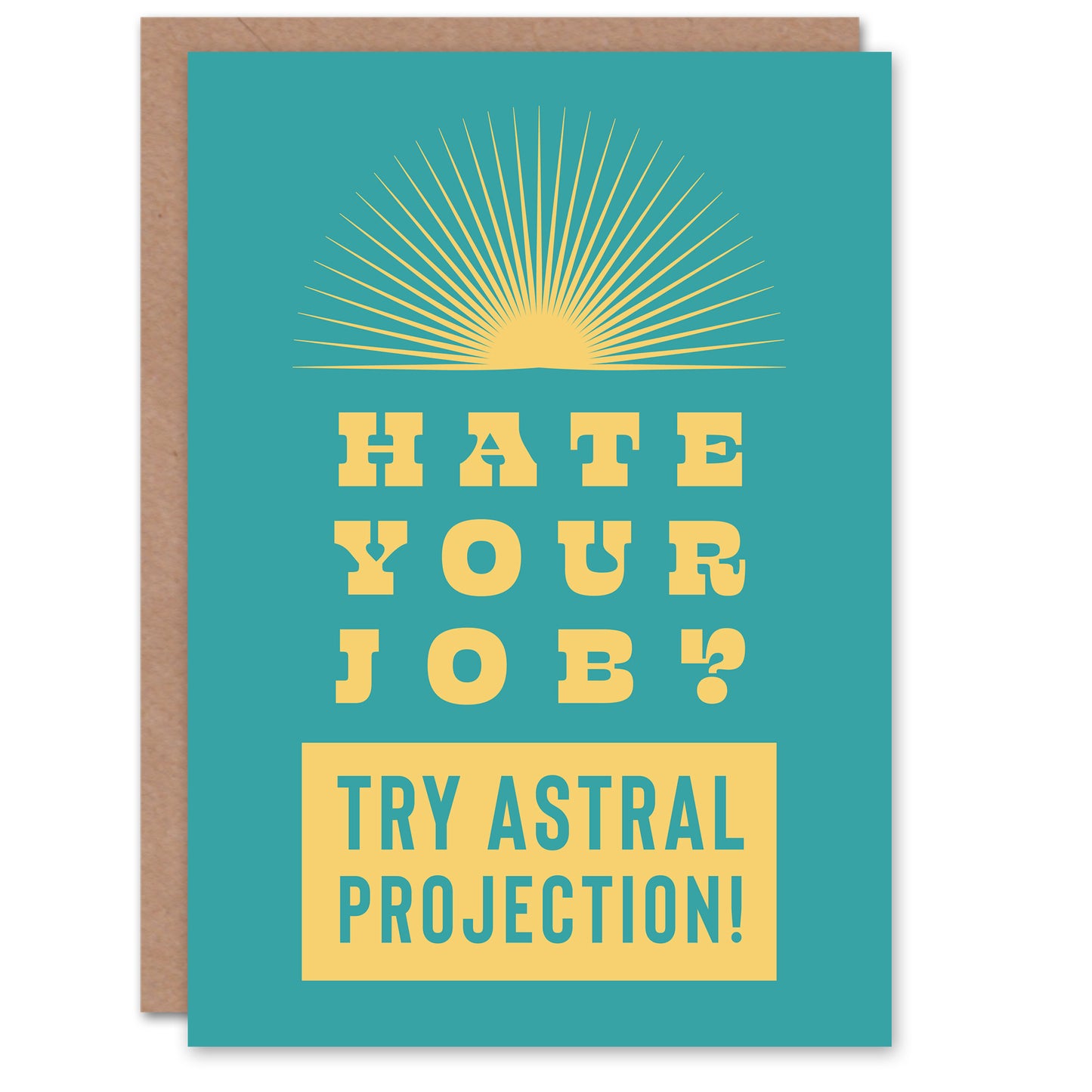Hate Job Try Astral Projection Teal Yellow Funny Greeting Card