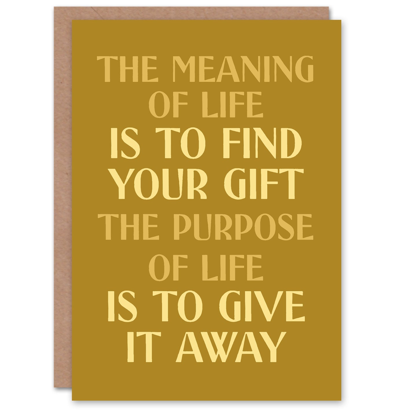 The Meaning And Purpose Of Life Quote Greeting Card