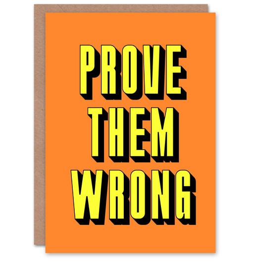 Prove Them Wrong Orange Yellow Motivational Greeting Card