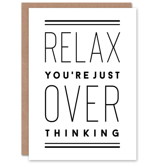 Relax You Are Just Overthinking Modern Simple Greeting Card