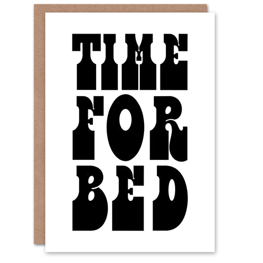 Time For Bed Black And White Bold Modern Greeting Card