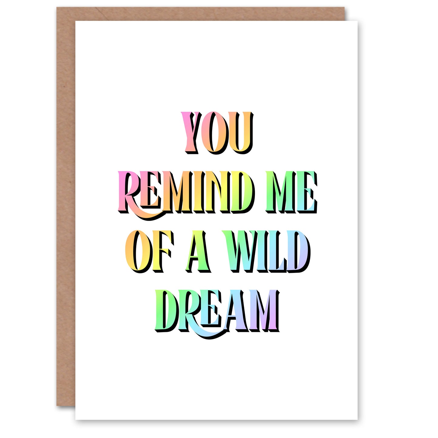 You Remind Me Of A Wild Dream Bright Colourful Birthday Greeting Card