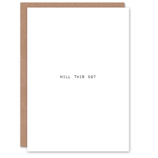 Funny Father's Day Card for Dad Will This Do Joke Greeting Card Blank Inside