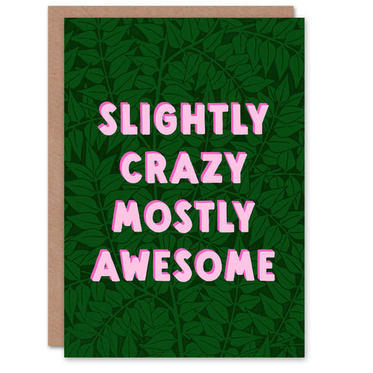 Plant Lover Slightly Crazy Mostly Awesome Birthday Card