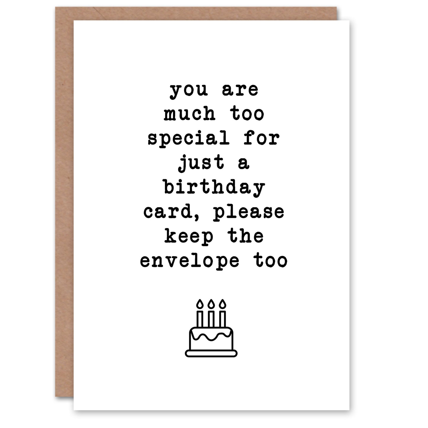 You Are Too Special For Just A Card Funny Cheeky Birthday Card