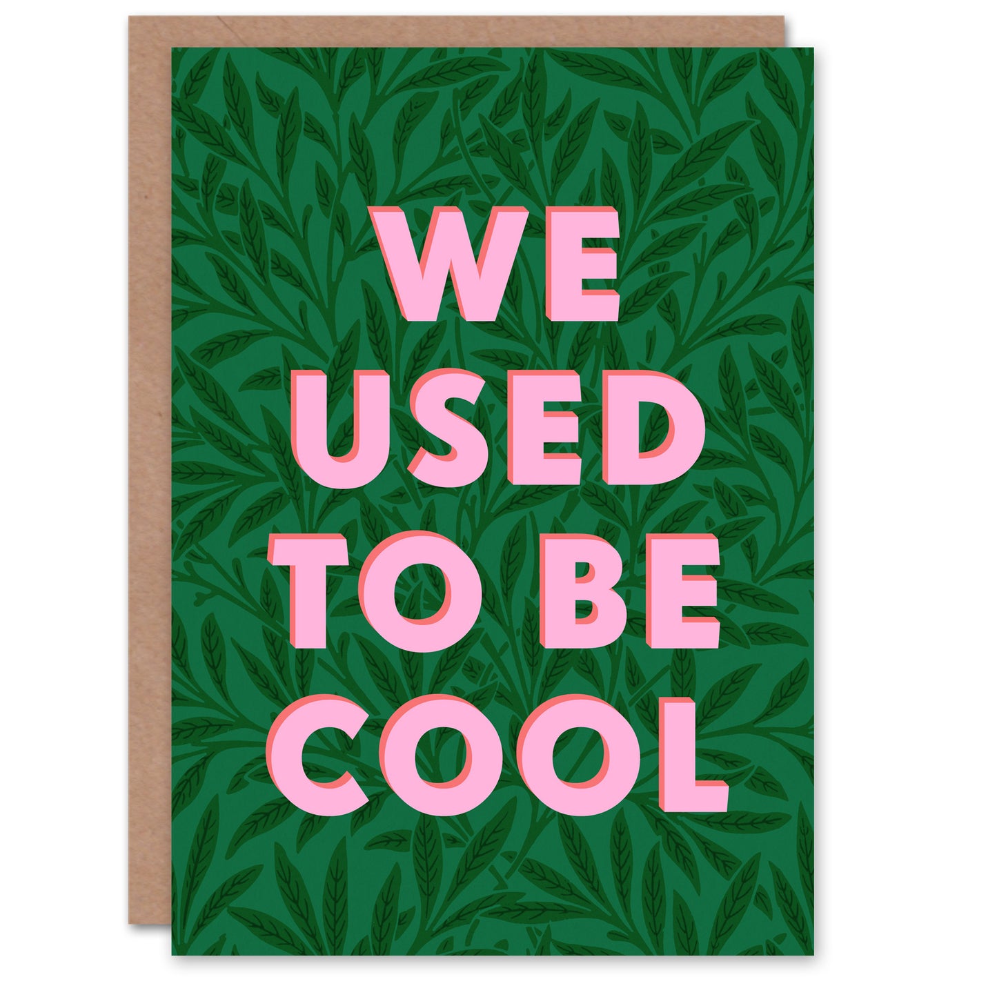 We Used To Be Cool Plant Lover Leaf Pattern Funny Birthday Card