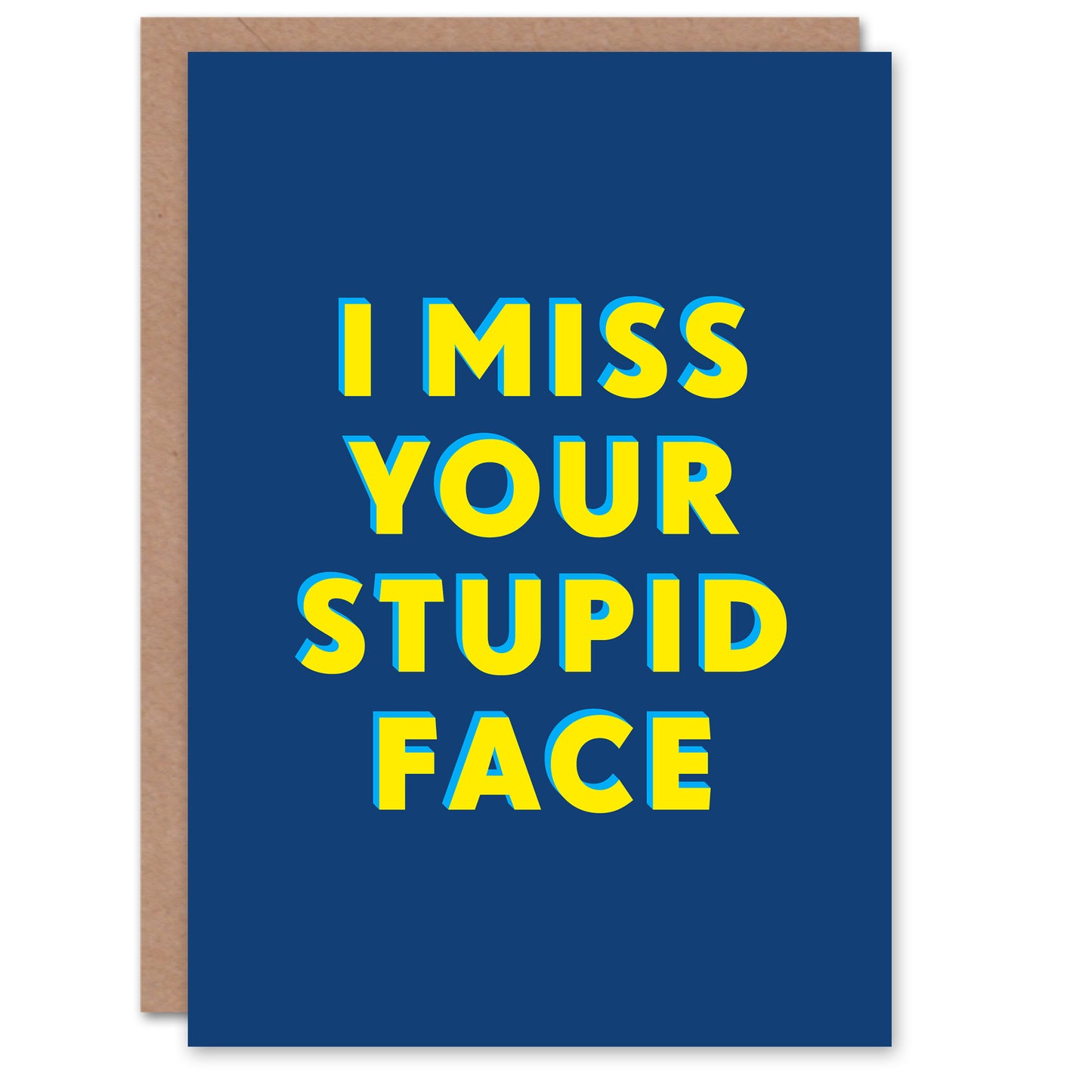 I Miss Your Stupid Face Bold Modern Simple Art Card