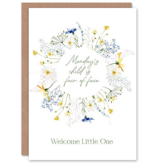 Monday's Child is Fair of Face Floral Wreath New Baby Card