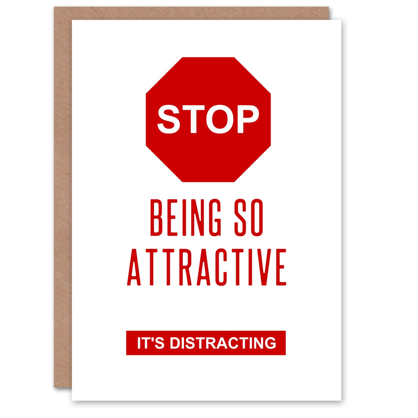 Stop Being So Attractive Modern Funny Joke Valentine's Day Card