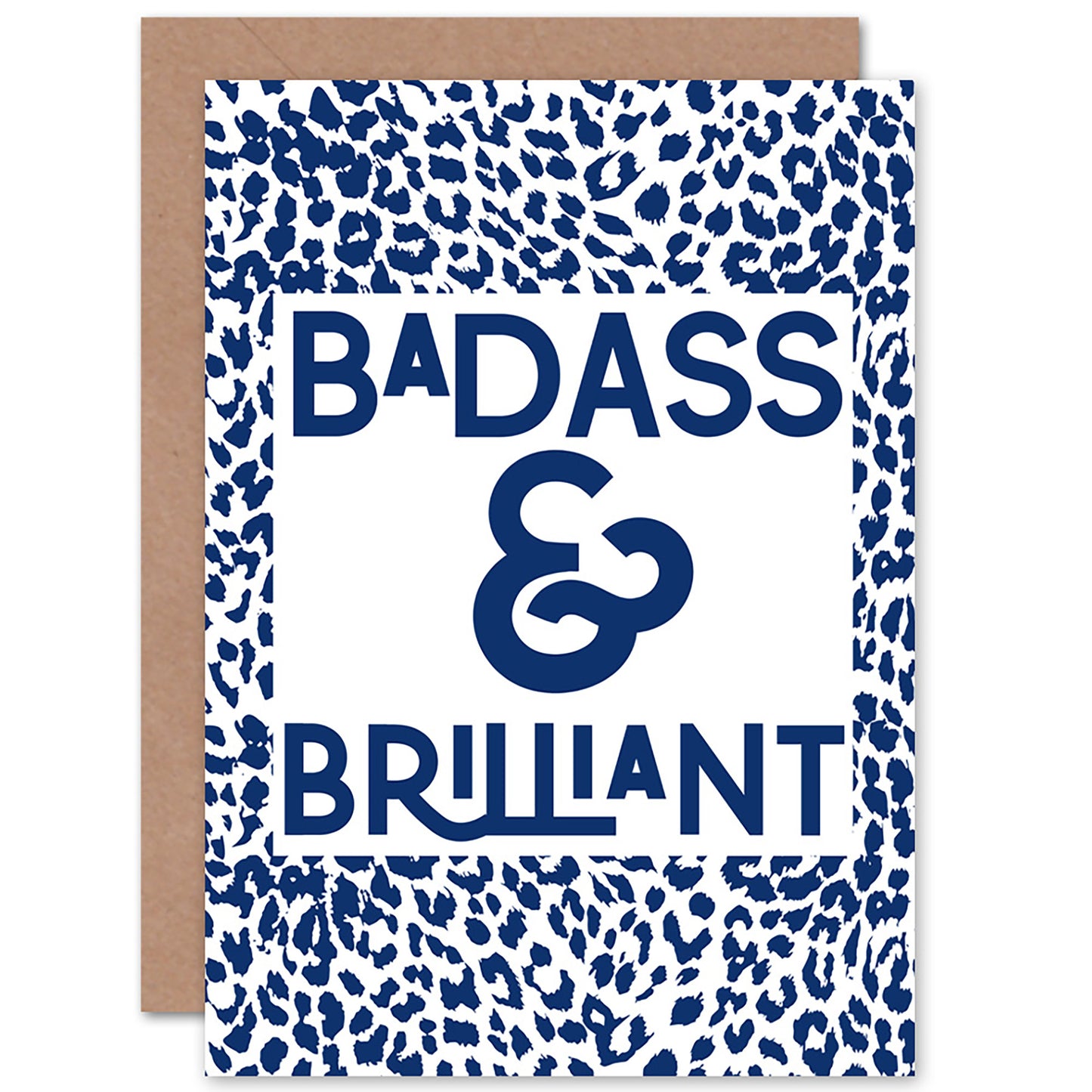 Blue Leopard Pattern Quote Badass And Brilliant Greetings Card