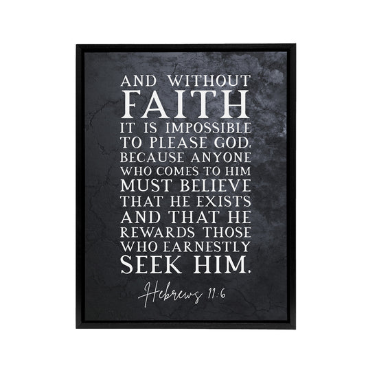 Hebrews 11 6 Without Faith It Is Bible Quote Black Framed Canvas Wall Art