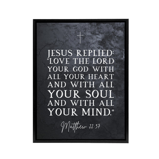 Matthew 22 37 Jesus Love The Lord Bible Quote Black Framed Canvas Art